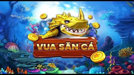 Vua Bắn Cá – Game Bắn Cá 3D Săn Boss Đỉnh Cao